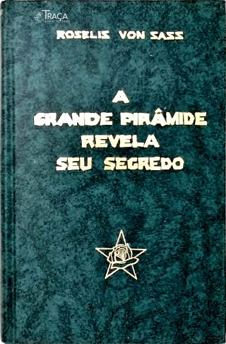 A Grande Pirâmide Revela Seu Segredo
