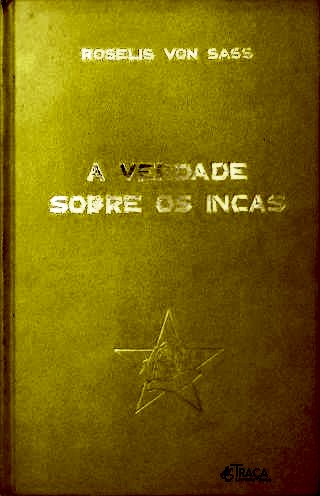 A Verdade Sobre os Incas