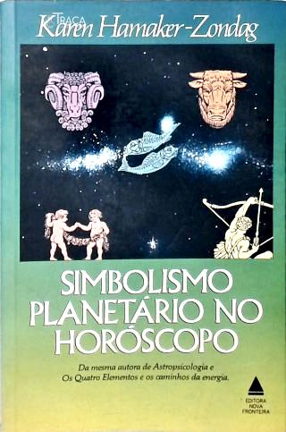 Simbolismo Planetário No Horóscopo - Vol. 2