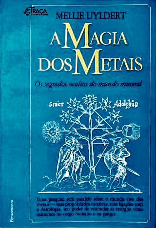 A Magia dos Metais
