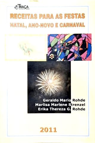 Receitas para as Festas: Natal, Ano-novo e Carnaval