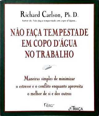 Não Faça Tempestade em Copo Dágua No Trabalho