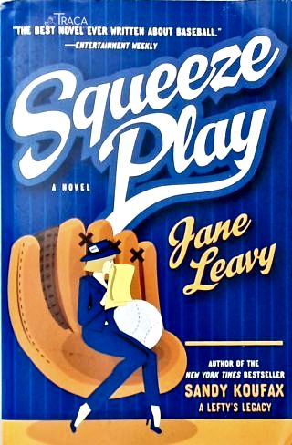 Squeeze Play: a Novel