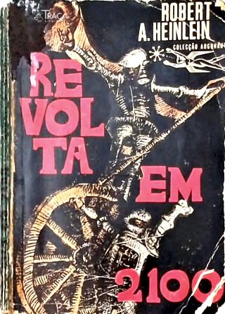 Coleção Argonauta Nº 132 - Revolta em 2100