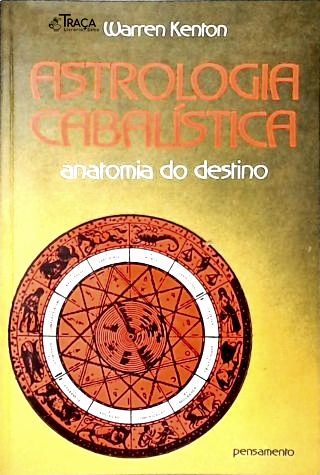 Astrologia Cabalistica - Anatomia do Destino
