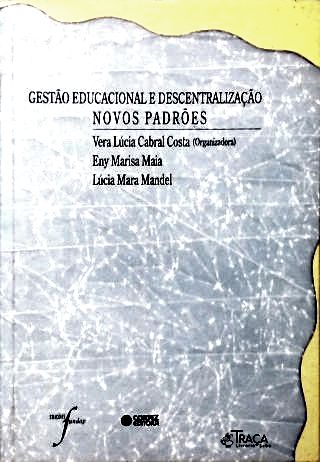 Gestão Educacional e Descentralização: Novos Padrões