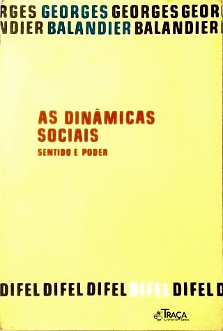 As Dinâmicas Sociais: Sentido e Poder