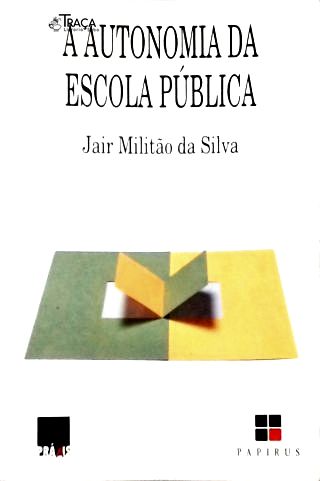 A Autonomia da Escola Pública