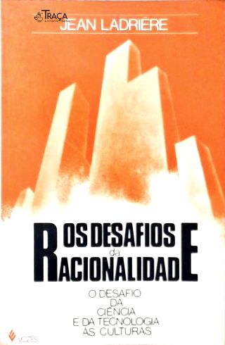 Os Desafios da Racionalidade