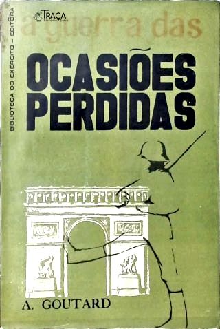 A Guerra das Ocasiões Perdidas