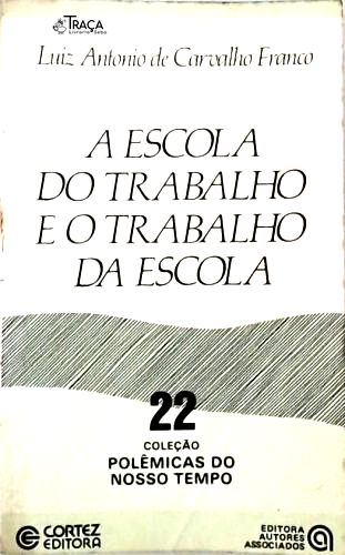 A Escola do Trabalho e o Trabalho da Escola