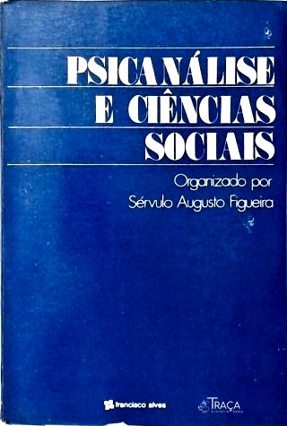 Psicanálise e Ciências Sociais
