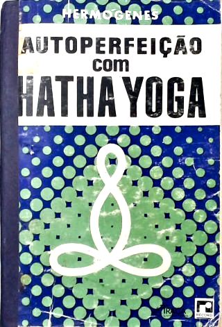 Autoperfeição com Hatha Yoga