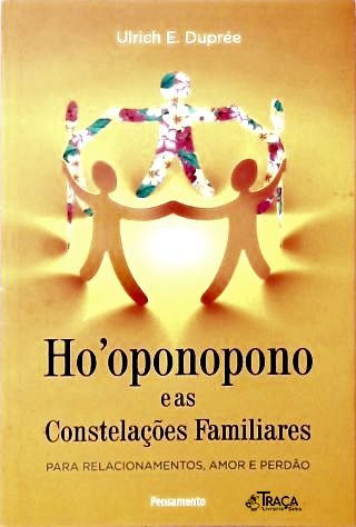 Hooponopono e as Constelações Familiares