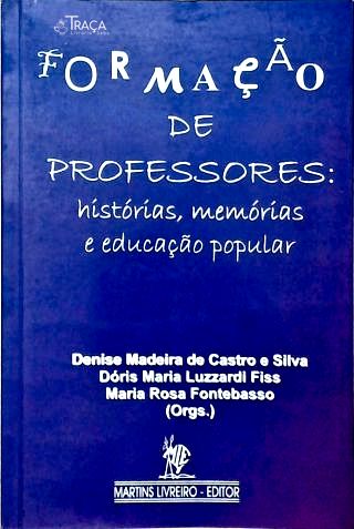 Formação de Professores: Histórias, Memórias e Educação Popular