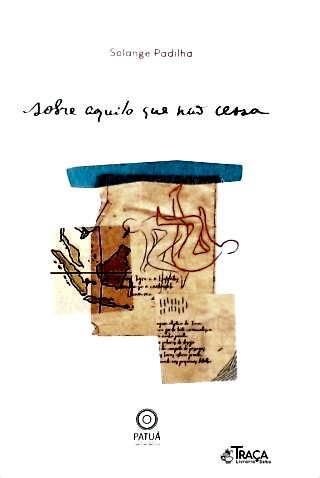 Sobre Aquilo Que Não Cessa (autografado)