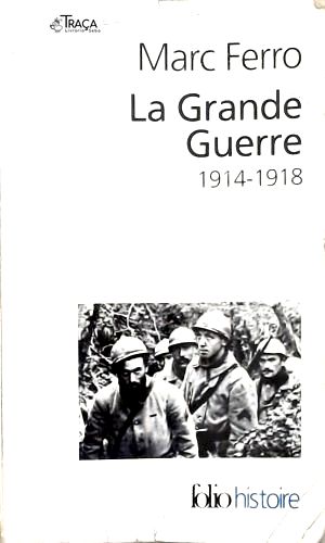 La Grande Guerre 1914-1918