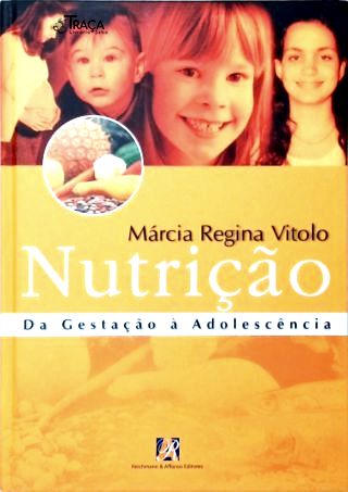 Nutrição - da Gestação À Adolescência