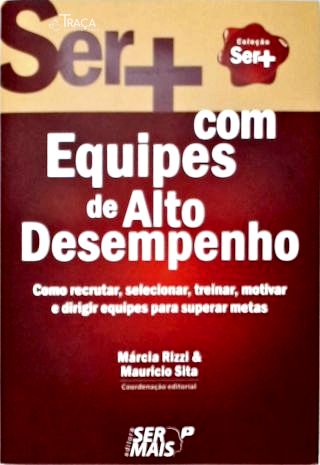 Ser + com Equipes de Alto Desempenho