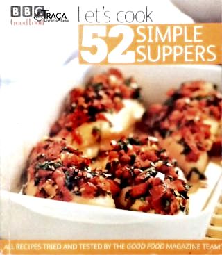 Lets Cook: 52 Simple Suppers