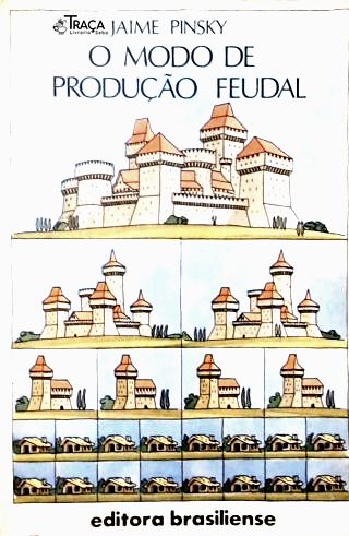 O Modo De Produção Feudal