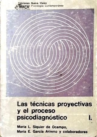 Las Técnicas Proyectivas Y El Proceso Psicodiagnóstico - Vol. 1