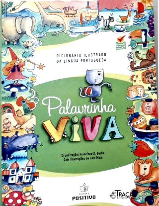 Palavrinha Viva - Dicionário Ilustrado da Língua Portuguesa