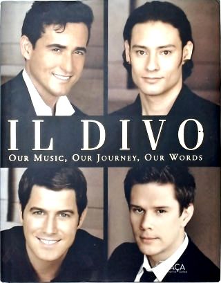 Il Divo: Our Music, Our Jouney, Our Words