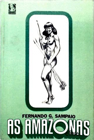 As Amazonas, a Tribo das Mulheres Guerreiras