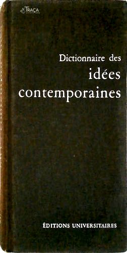 Dictionnaire Des Idées Contemporaines