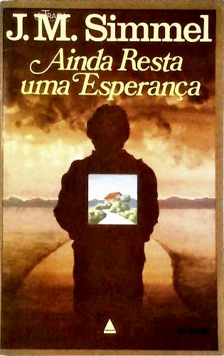 Ainda Resta Uma Esperança