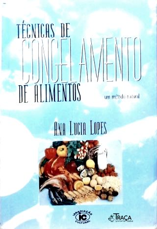 Técnicas de Congelamento de Alimentos