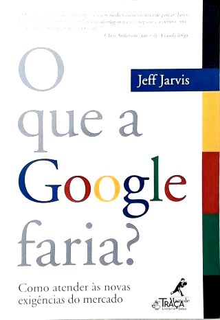 O Que a Google Faria?