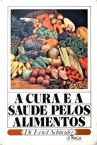 A Cura e a Saúde Pelos Alimentos