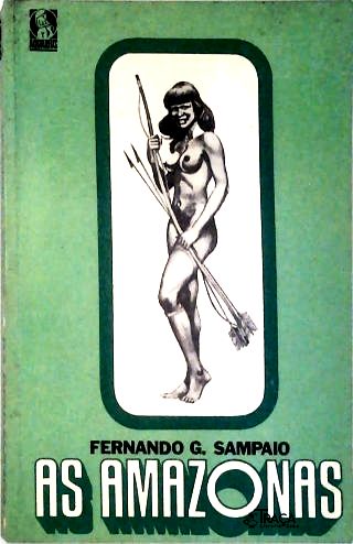 As Amazonas, a Tribo das Mulheres-guerreiras