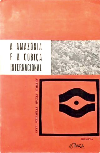 A Amazônia e a Cobiça Internacional