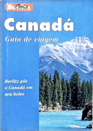Canadá: Guia de Viagem