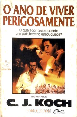 O Ano de Viver Perigosamente
