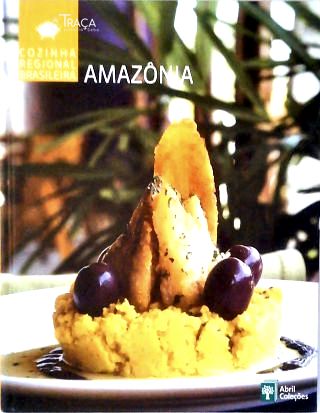 Cozinha Regional Brasileira: Amazônia