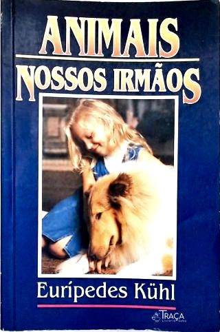 Animais, Nossos Irmãos