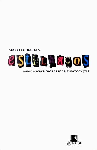 Estilhaços - Minigâncias-digressões-e-batocaços