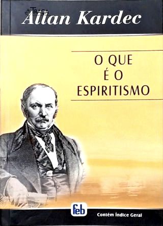 O Que É Espiritismo