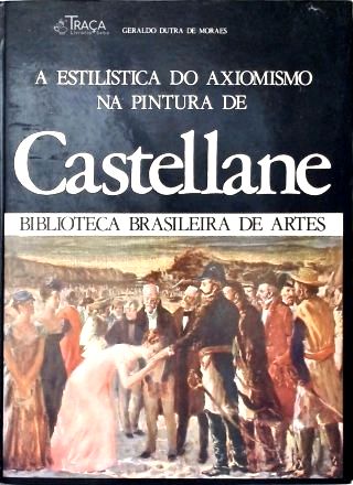 A Estilística do Axiomismo Na Pintura de Castellane