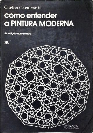 Como Entender a Pintura Moderna
