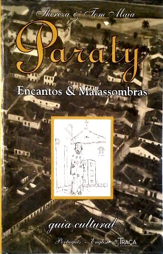 Paraty - Encantos e Malassombras