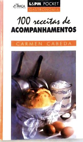 100 Receitas de Acompanhamentos