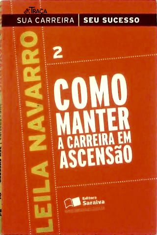 Como Manter a Carreira em Ascensão - Vol. 2