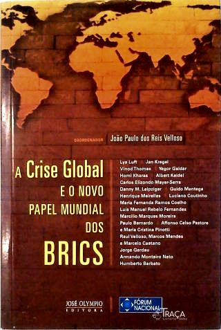 A Crise Global e o Novo Papel Mundial dos Brics