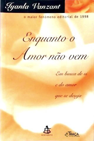 Enquanto o Amor Não Vem