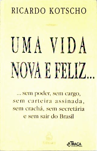 Uma Vida Nova e Feliz